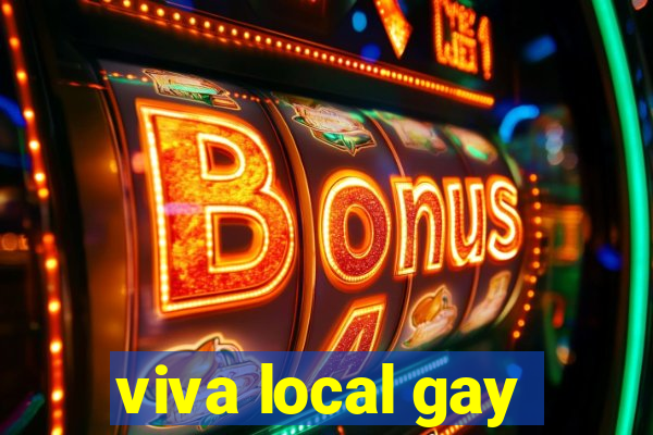 viva local gay